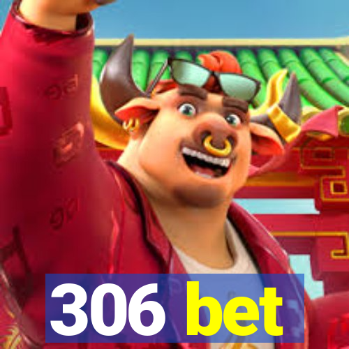 306 bet